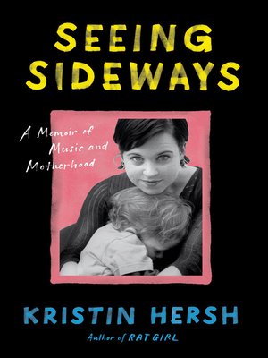 cover image of Seeing Sideways: a Memoir of Music and Motherhood